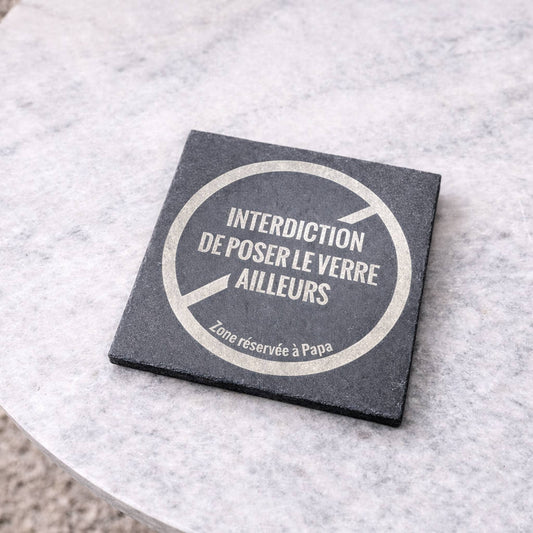 Dessous de verre en ardoise gravés - Interdiction de poser le verre ailleurs