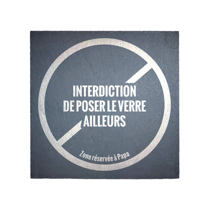Dessous de verre en ardoise gravés - Interdiction de poser le verre ailleurs